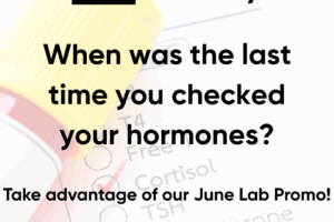 June Lab Promo: Have You Checked Your Hormones?